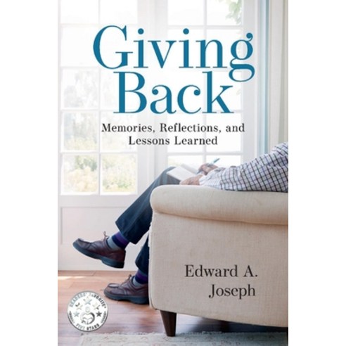 (영문도서) Giving Back: Memories Reflections and Lessons Learned Paperback, Bookbaby, English, 9781098385743