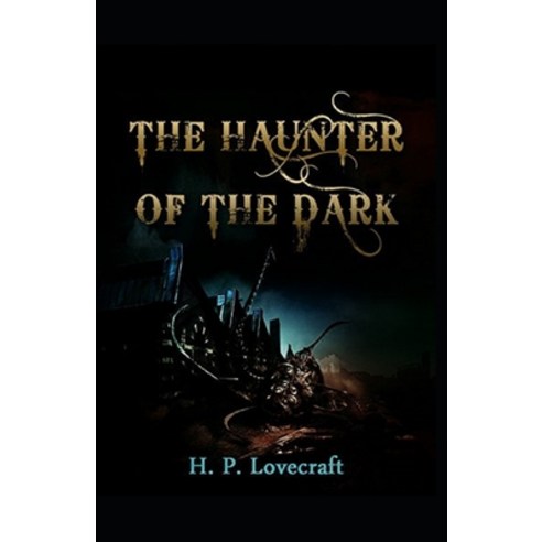 The Haunter of the Dark Illustrated Paperback, Independently Published ...