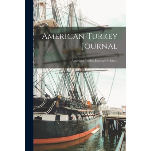 (영문도서) American Turkey Journal; v.3: no.4 Paperback, Hassell Street Press, English, 9781014108371