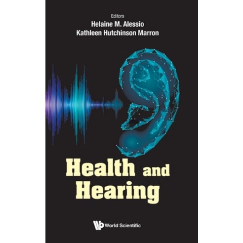 (영문도서) Health and Hearing Hardcover, World Scientific Publishing..., English, 9789811264993