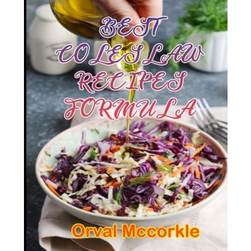 (영문도서) Best Coleslaw Recipes Formula: 150 recipe Delicious and Easy The Ultimate Practical Guide Eas... Paperback, Independently Published, English, 9798749866162