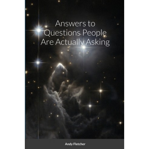 (영문도서) Answers to Questions People Are Actually Asking Paperback, Lulu.com, English, 9781257906925