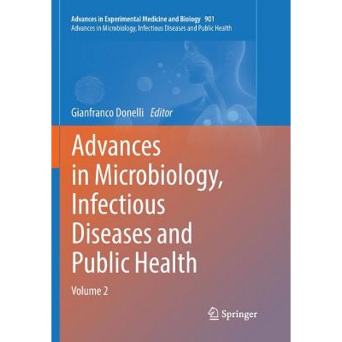 (영문도서) Advances in Microbiology Infectious Diseases and Public Health: Volume 2 Paperback, Springer, English, 9783319802428