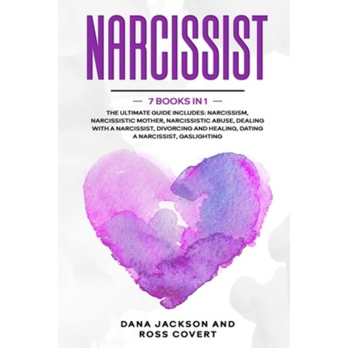 Narcisist: 7 Books in 1. The Ultimate Guide. Includes: Narcissism Narcissistic Mother Narcissistic... Paperback, Rebolution, English, 9781914097201