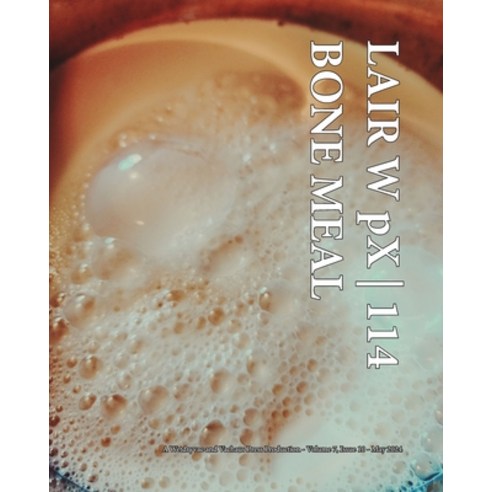 (영문도서) LAIR W pX 114 Bone Meal Paperback, Blurb, English, 9798331233594