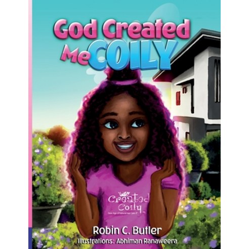 God Created Me Coily Paperback, Coil Beauty LLC, English, 9781735595405