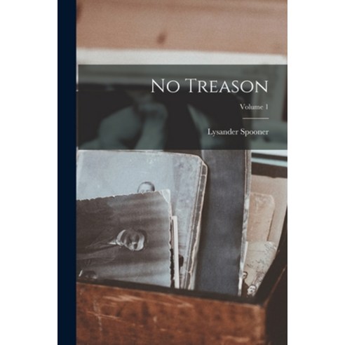 (영문도서) No Treason; Volume 1 Paperback, Legare Street Press, English, 9781015781191