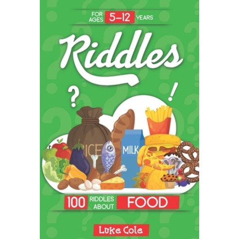 Riddles: 100 riddles about food Paperback, Independently Published, English, 9798638167028