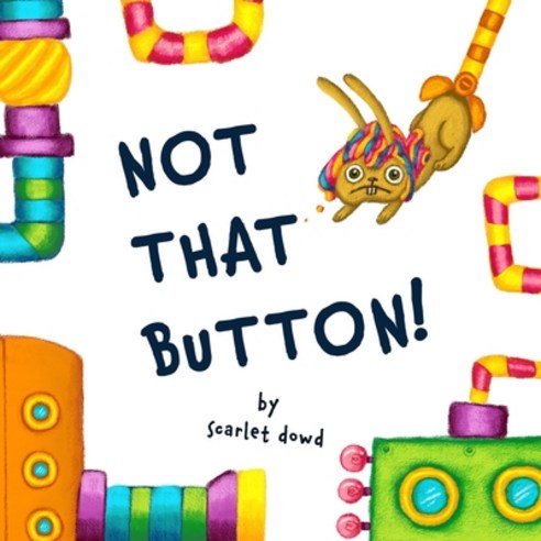 Not That Button Paperback, Independently Published, English, 9798572557060