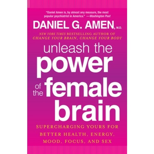 (영문도서) Unleash the Power of the Female Brain: Supercharging Yours for Better Health Energy Mood F... Paperback, Harmony, English, 9780307888952