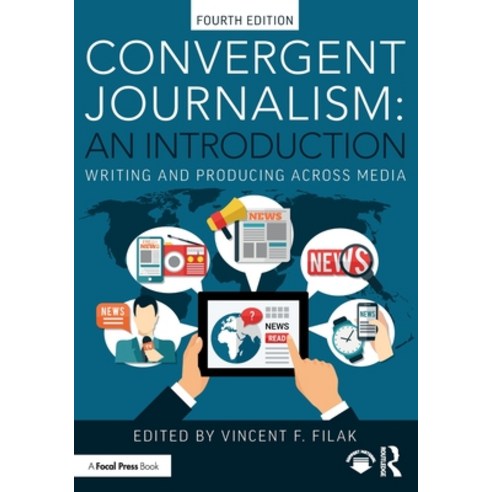 (영문도서) Convergent Journalism: An Introduction: Writing and Producing Across Media Paperback, Routledge, English, 9781032514116