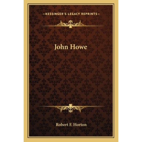(영문도서) John Howe Paperback, Kessinger Publishing, English, 9781162965444