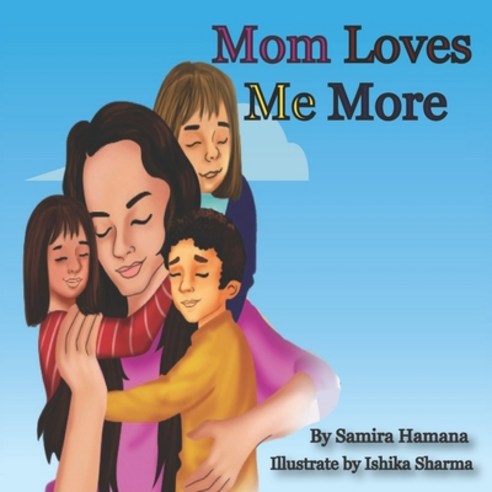 (영문도서) Mom Loves me More Paperback, Independently Published, English, 9798511907321