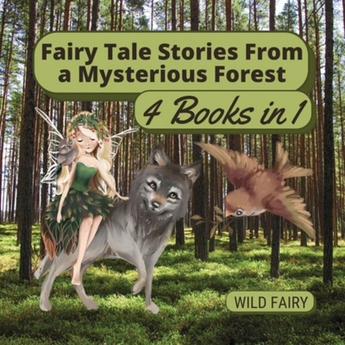 (영문도서) Fairy Tale Stories From a Mysterious Forest: 4 Books in 1 Paperback, Book Fairy Publishing, English, 9789916658314