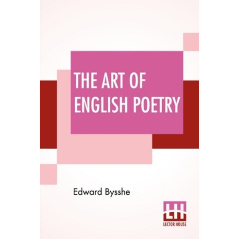 (영문도서) The Art Of English Poetry: (1708) With An Introduction By A. Dwight Culler Paperback, Lector House, 9789354204968
