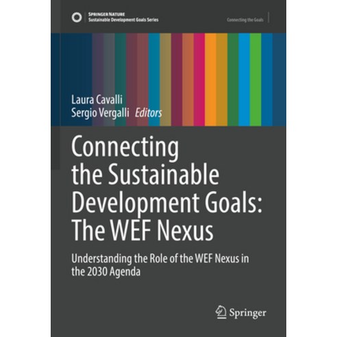 (영문도서) Connecting the Sustainable Development Goals: The Wef Nexus: Understanding the Role of the We... Paperback, Springer, English, 9783031013386