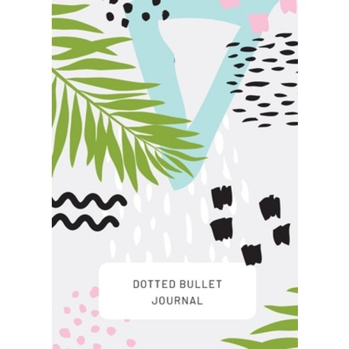 Tropical Design with Bottom Callout - Dotted Bullet Journal: Medium A5 - 5.83X8.27 Paperback, Blank Classic, English, 9781774760338