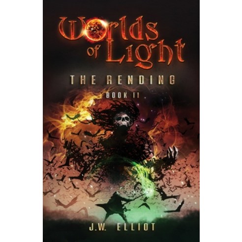 Worlds of Light: The Rending (Book 2) Paperback, Bent Bow Publishing, English, 9781953010025