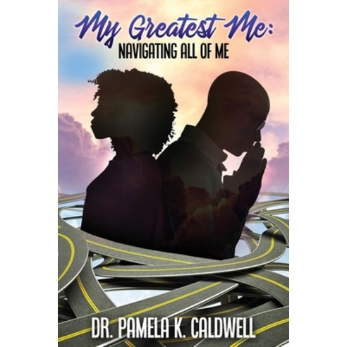 (영문도서) My Greatest Me: Navigating All of Me Paperback, Independently Published, English, 9798653330049