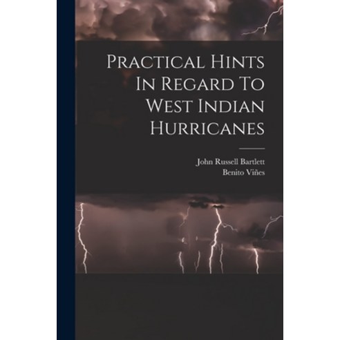 (영문도서) Practical Hints In Regard To West Indian Hurricanes Paperback, Legare Street Press