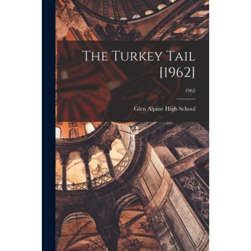 (영문도서) The Turkey Tail [1962]; 1962 Paperback, Hassell Street Press, English, 9781014007186