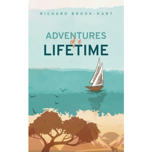 (영문도서) Adventures of a Lifetime Hardcover, Authorhouse UK, English, 9781665595582