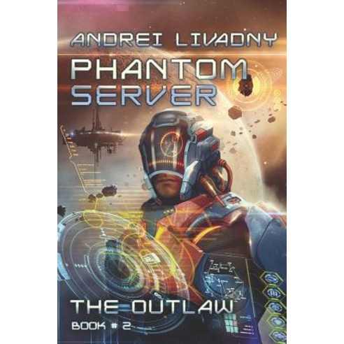 (영문도서) The Outlaw (Phantom Server: Book #2) Paperback, Magic Dome Books, English, 9788088231158