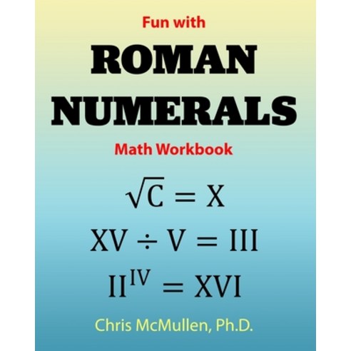 (영문도서) Fun with Roman Numerals Math Workbook Paperback, Zishka Publishing, English, 9781941691571