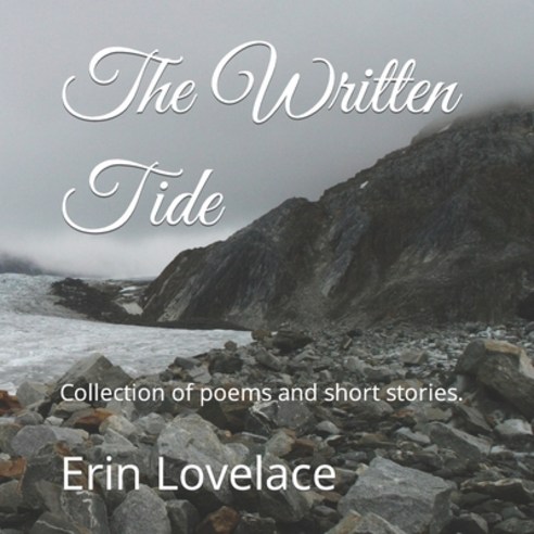 (영문도서) The Written Tide: Collection of poems and short stories. Paperback, Independently Published, English, 9781792628023