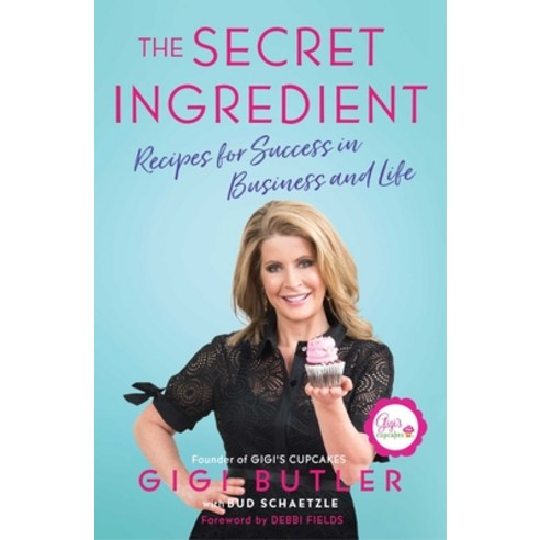 The Secret Ingredient: Recipes for Success in Business and Life Paperback, Howard Books, English, 9781501173530