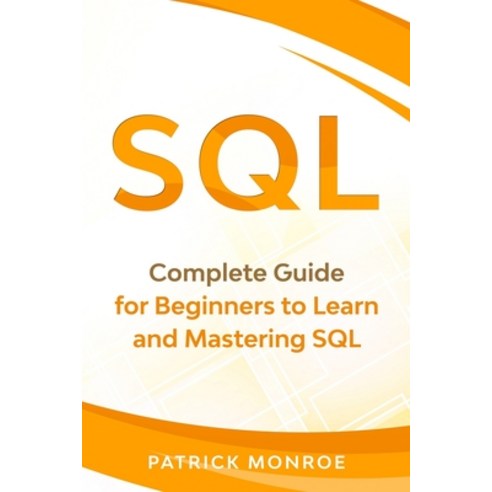 SQL: Complete Guide for Beginners to Learn and Mastering SQL Paperback, Alex Suzzi International Gr..., English, 9781914154195