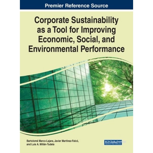 (영문도서) Corporate Sustainability as a Tool for Improving Economic Social and Environmental Performance Hardcover, IGI Global, English, 9781668474228