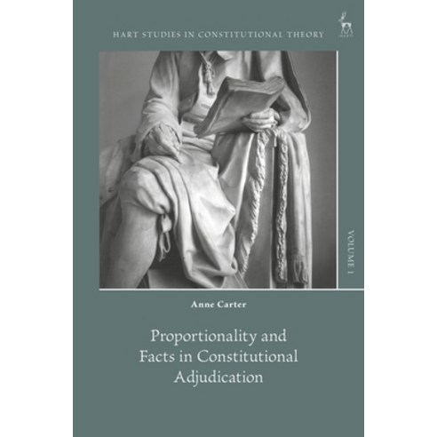 (영문도서) Proportionality and Facts in Constitutional Adjudication Hardcover, Hart Publishing, English, 9781509936984