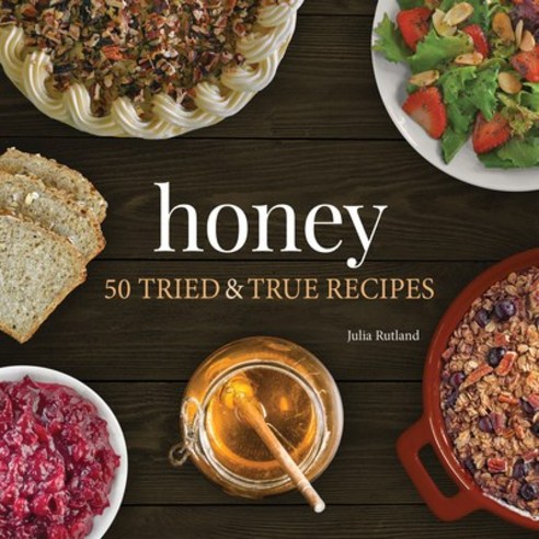 (영문도서) Honey: 50 Tried & True Recipes Paperback, Adventure Publications, English, 9781647551841