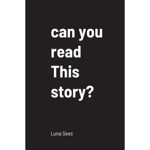 (영문도서) can you read This story? Hardcover, Lulu.com, English, 9781387907618