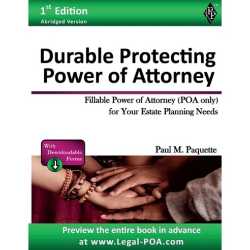 (영문도서) Durable Protecting Power of Attorney: Fillable Power of Attorney (POA Only) For Your Estate P... Paperback, Paquette Publications, English, 9781948389754