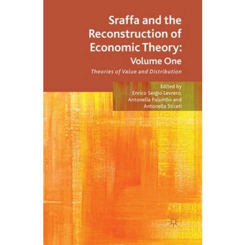 (영문도서) Sraffa and the Reconstruction of Economic Theory: Volume One: Theories of Value and Distribution Paperback, Palgrave MacMillan, English, 9781349346974