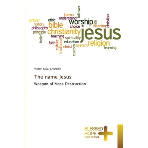 The name Jesus Paperback, Blessed Hope Publishing, English, 9786137932711