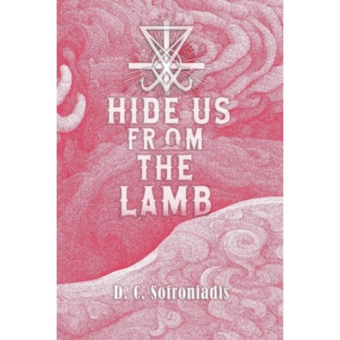 (영문도서) Hide Us From The Lamb Paperback, Independently Published, English, 9798880009299