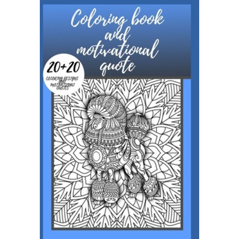 Coloring book and motivational quotes Paperback, Independently Published