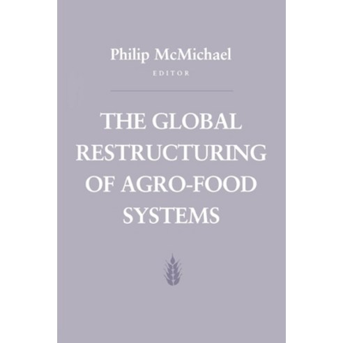 (영문도서) The Global Restructuring of Agro-Food Systems Hardcover, Cornell University Press, English, 9780801429408