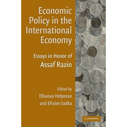 Economic Policy in the International Economy:Essays in Honor of Assaf Razin, Cambridge University Press