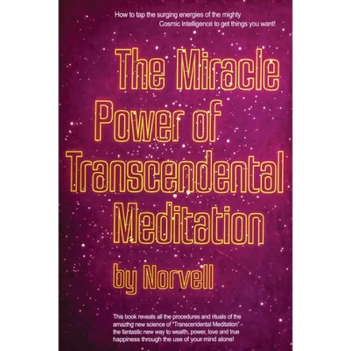 (영문도서) The Miracle Power of the Transcendental Meditation Paperback, Burnham Inc Pub, English, 9787498999689