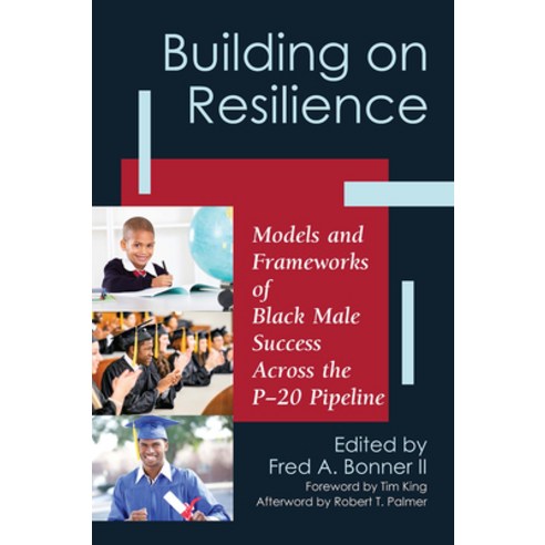 (영문도서) Building on Resilience: Models and Frameworks of Black Male Success Across the P-20 Pipeline Paperback, Routledge, English, 9781579229627