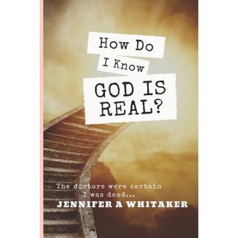 (영문도서) How Do I Know God is Real?: Stories of the Impossible Paperback, Independently Published, English, 9781798629147
