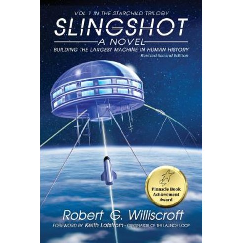 (영문도서) Slingshot: Building the largest machine in human history Paperback, Starman Press, English, 9781732478800