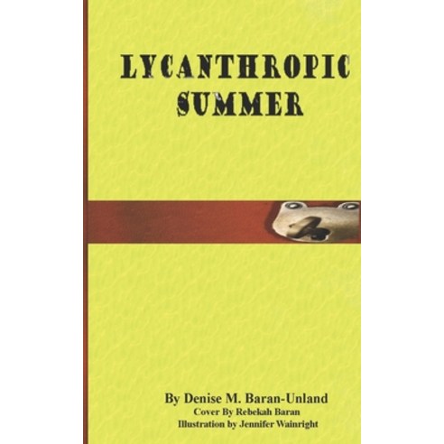 Lycanthropic Summer Paperback, Denise Unland
