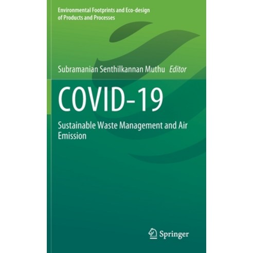 (영문도서) Covid-19: Sustainable Waste Management and Air Emission Hardcover, Springer, English, 9789811638558