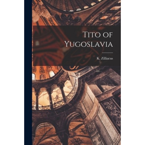 (영문도서) Tito of Yugoslavia Paperback, Hassell Street Press
