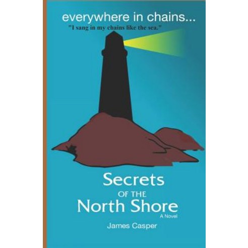 (영문도서) Everywhere in Chains: Secrets of the North Shore Paperback, Farhaven Press, English, 9780999471531